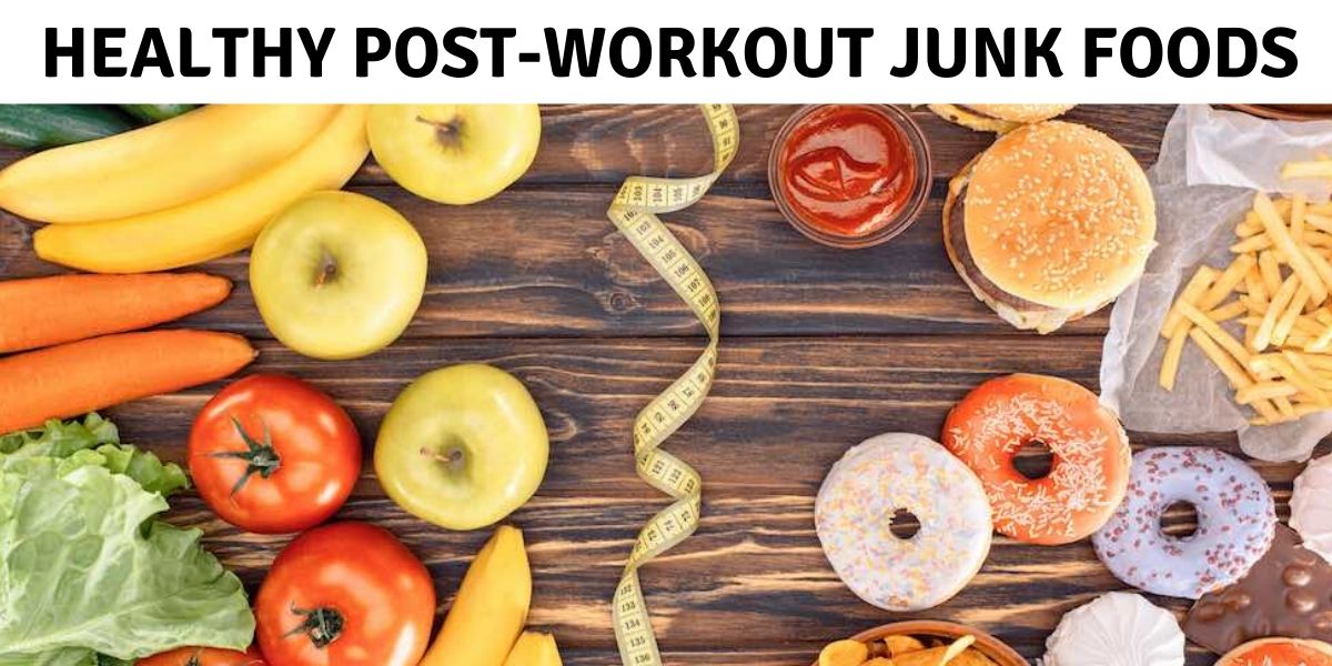 Healthy Post Workout Junk Foods Min